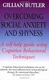 Overcoming Social Anxiety and Shyness: A Self-Help Guide Using Cognitive Behavioral Techniques