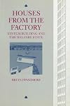 Houses from the Factory: System Building and the Welfare State