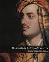 Romantics & Revolutionaries (Regency Portraits from the National Portrait Gallery London)