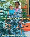 The Time is Always Now: Artists Reframe Black Figure