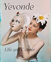 Yevonde: Life and Colour