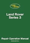 Land Rover Series 3 WSM: Repair Operation Manual
