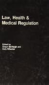 Law, Health and Medical Regulation (Contemporary Legal Issues)