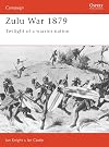 Zulu War 1879: Twilight of a Warrior Nation