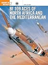 Bf 109 Aces of North Africa and the Mediterranean (Aircraft of the Aces)