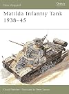 Matilda Infantry Tank 1938-45 (New Vanguard)