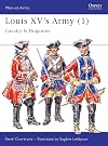 Louis XV's Army 1: Cavalry & Dragoons