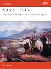 Vittoria 1813: Wellington Sweeps the French from Spain