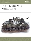 The M47 and M48 Patton Tanks (New Vanguard)