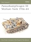 Panzerkampfwagen III Medium Tank 1936-44 (New Vanguard)