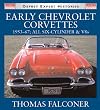 Early Chevrolet Corvettes 1953-67: All Six-Cylinder & V8s (Osprey Expert Histories)