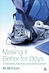 Making It Better for Boys in Schools, Families and Communities