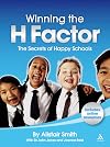 Winning the H Factor: The Secrets of Happy Schools