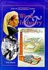 Work and Industry (Life in Victorian Times)