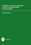 Women and print culture in post-independence Buenos Aires