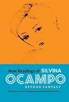 New readings of Silvina Ocampo : beyond fantasy