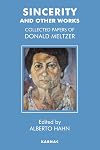 Sincerity and Other Works: Collected Papers of Donald Meltzer
