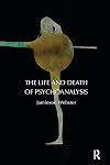 The Life and Death of Psychoanalysis: On Unconscious Desire and its Sublimation