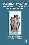 Borderline Welfare: Feeling and Fear of Feeling in Modern Welfare (The Tavistock Clinic Series)