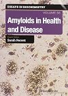 Amyloids in Health and Disease (Essays in Biochemistry)
