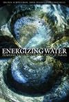 Energizing Water: Flowform Technology and the Power of Nature