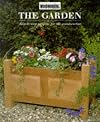 The Garden: Step-by-step Projects for the Woodworker (The "Traditional Woodworking" Series)