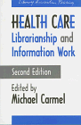 Health Care Librarianship and Information Work