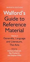 Walford's Guide to Reference Material: Generalia, Language and Literature, the Arts