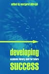 Developing Academic Library Staff for Future Success