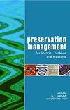 Preservation Management for Libraries, Archives and Museums