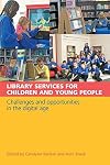 Library Services for Children and Young Adults: Challenges and Opportunities in the Digital Age