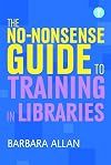 The no-nonsense guide to training in libraries