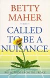 Called to Be a Nuisance: Reflections from the Fringe