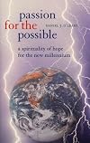 Passion for the Possible: A Spirituality of Hope for the New Millennium (Columba Classics)