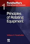 1. Forsthoffer's Rotating Equipment Handbooks: Fundamentals of Rotating Equipment (World Pumps)