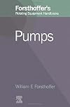2. Forsthoffer's Rotating Equipment Handbooks: Pumps