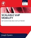 Scalable VoIP Mobility: Integration and Deployment