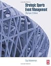 Strategic Sports Event Management: An international approach (Hospitality, Leisure and Tourism)