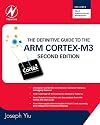 The Definitive Guide to the ARM Cortex-M3, Second Edition