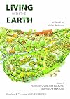 Living With The Earth, Volume 1: A Manual for Market Gardeners - Permaculture, Ecoculture: Inspired by Nature