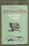 Dictionary of Proverbs and Their Origins