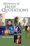 Dictionary of Irish Quotations