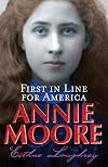 Annie Moore: First in Line for America