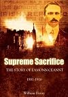 Supreme Sacrifice: The Story of Eamonn Ceannt, 1881-1916