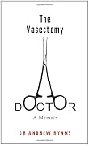The Vasectomy Doctor: A Memoir