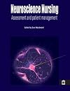 Neuroscience Nursing: Patient Assessment and Management (Neuroscience Nursing): Patient Assessment and Management (Neuroscience Nursing)