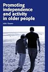 Promoting Independence and Activity for Older People