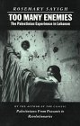 Too Many Enemies: The Palestinian Experience in Lebanon