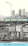 Space, Culture and Power: New Identities in Globalizing Cities