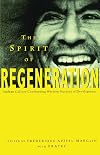 The Spirit of Regeneration: Andean Culture Confronting Western Notions of Development (Spirit Regeneration)